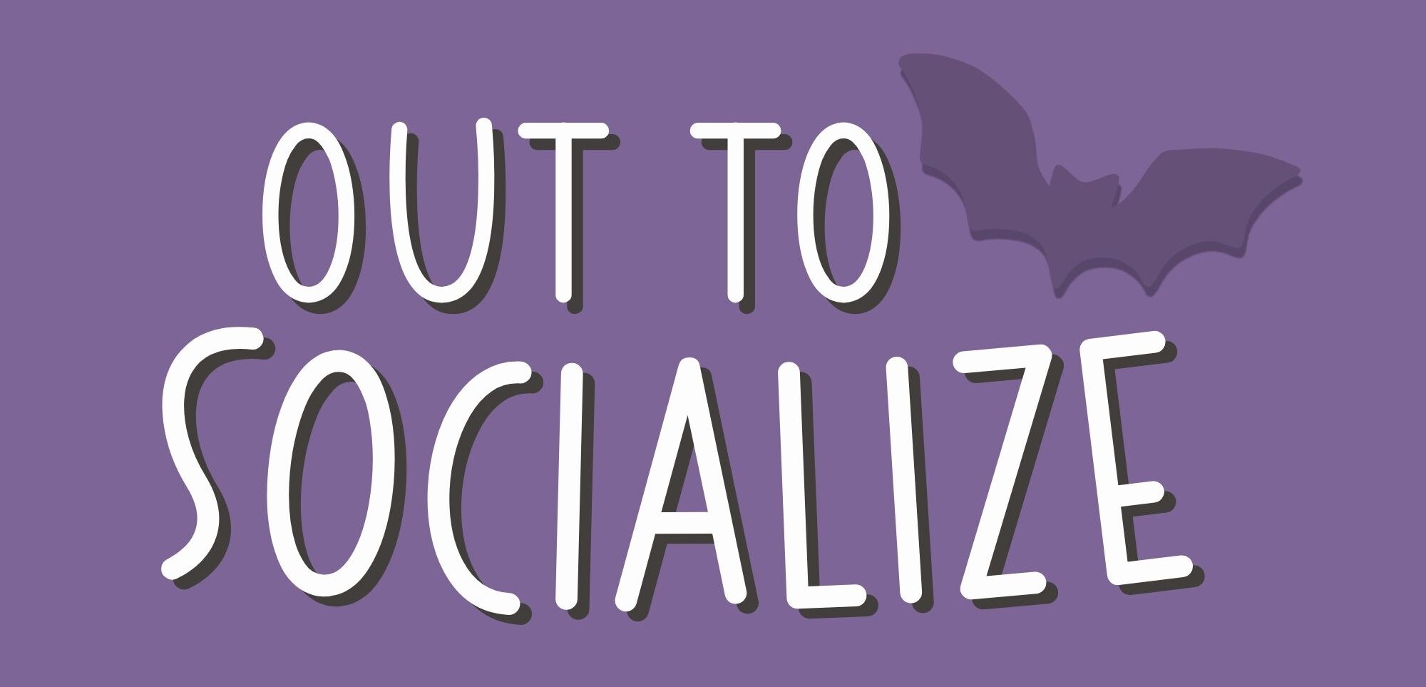 Out To Socialize