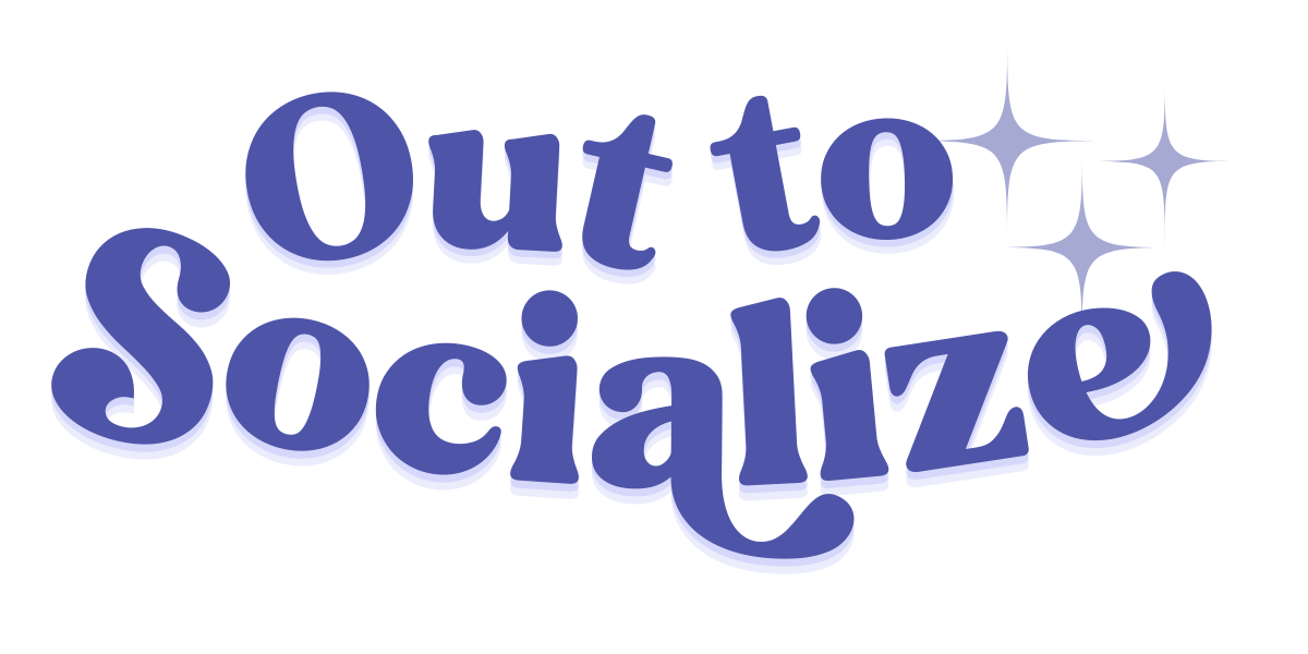 Out To Socialize