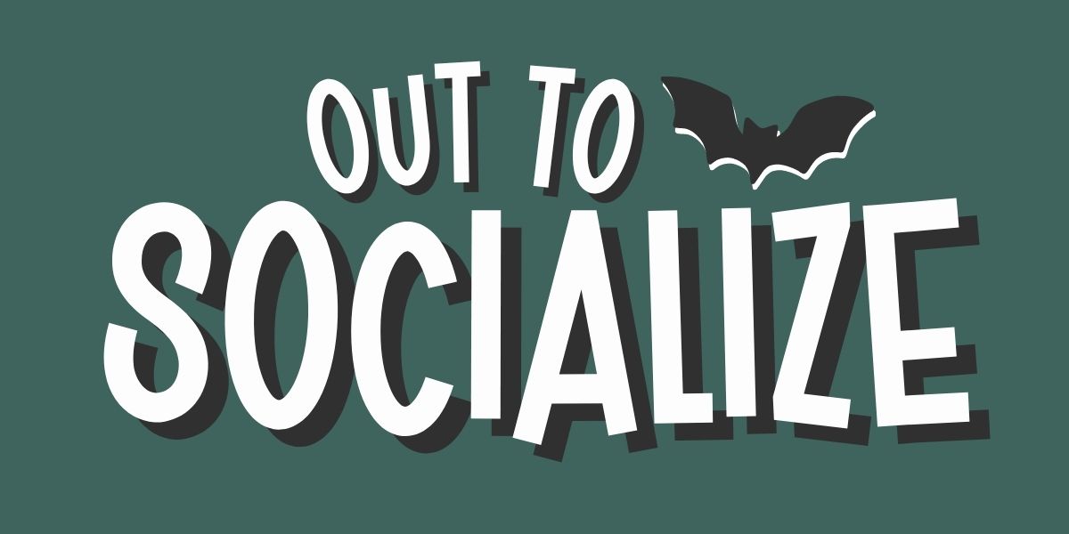 Out To Socialize