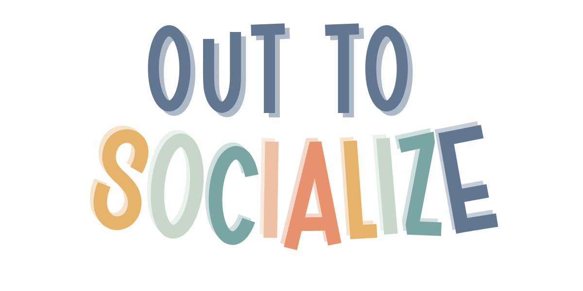 Out To Socialize