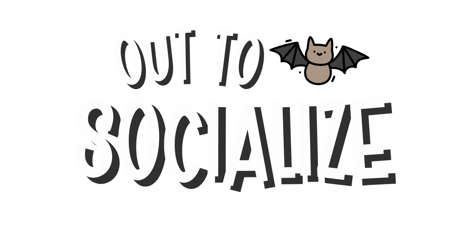 Out To Socialize